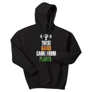 These Gains Came From Plants Plantbased Or Vegan Diet Kids Hoodie