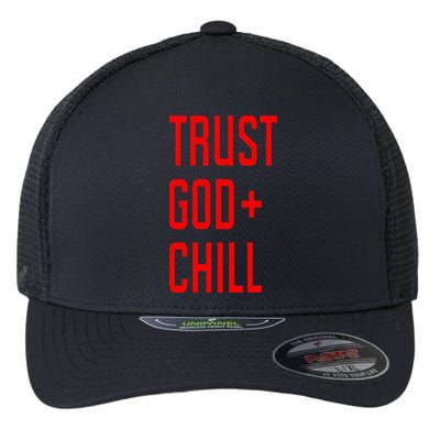 Trust God Chill Funny Christian Flexfit Unipanel Trucker Cap