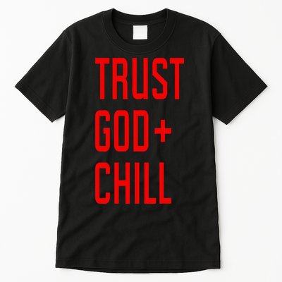 Trust God Chill Funny Christian Tall T-Shirt
