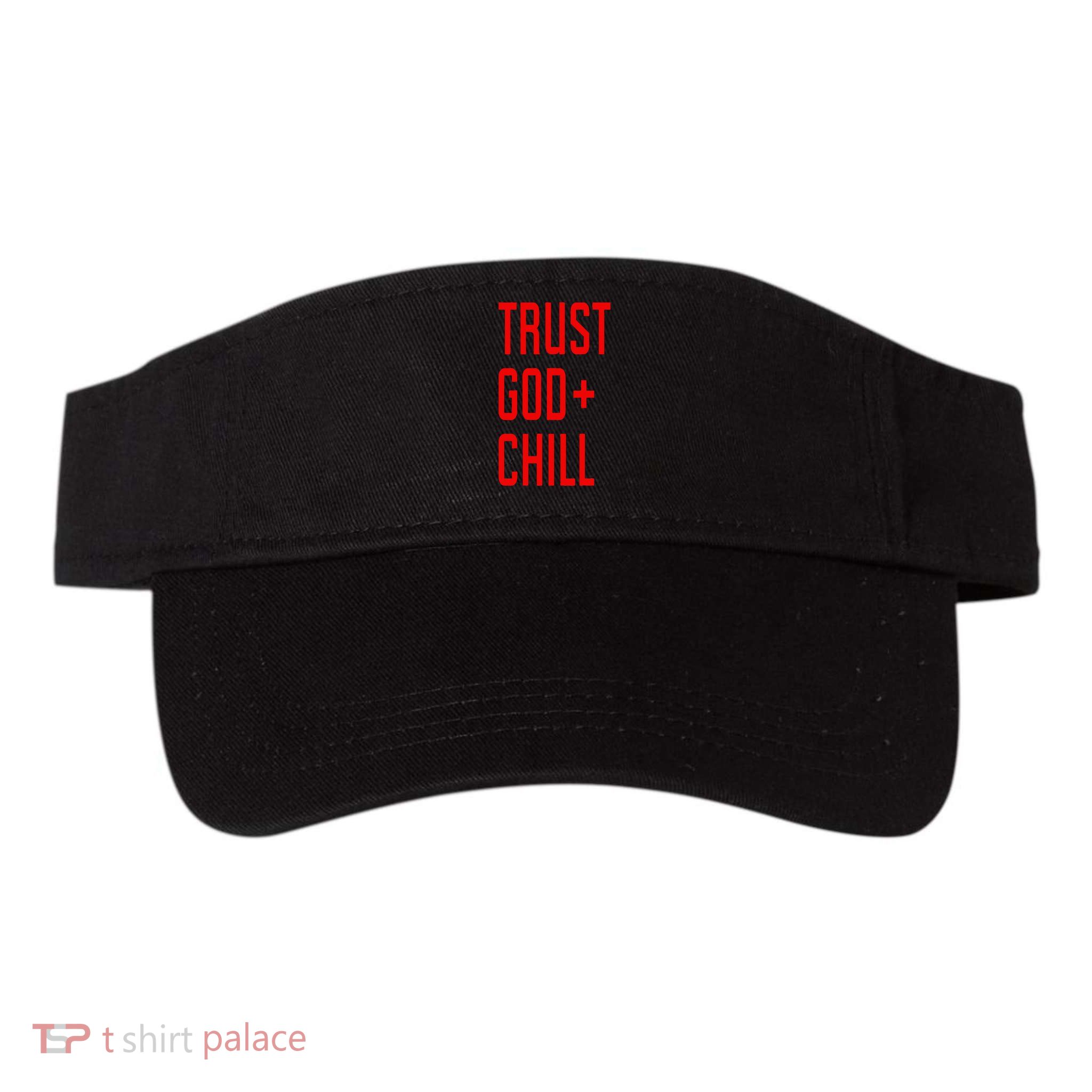Trust God Chill Funny Christian Visor