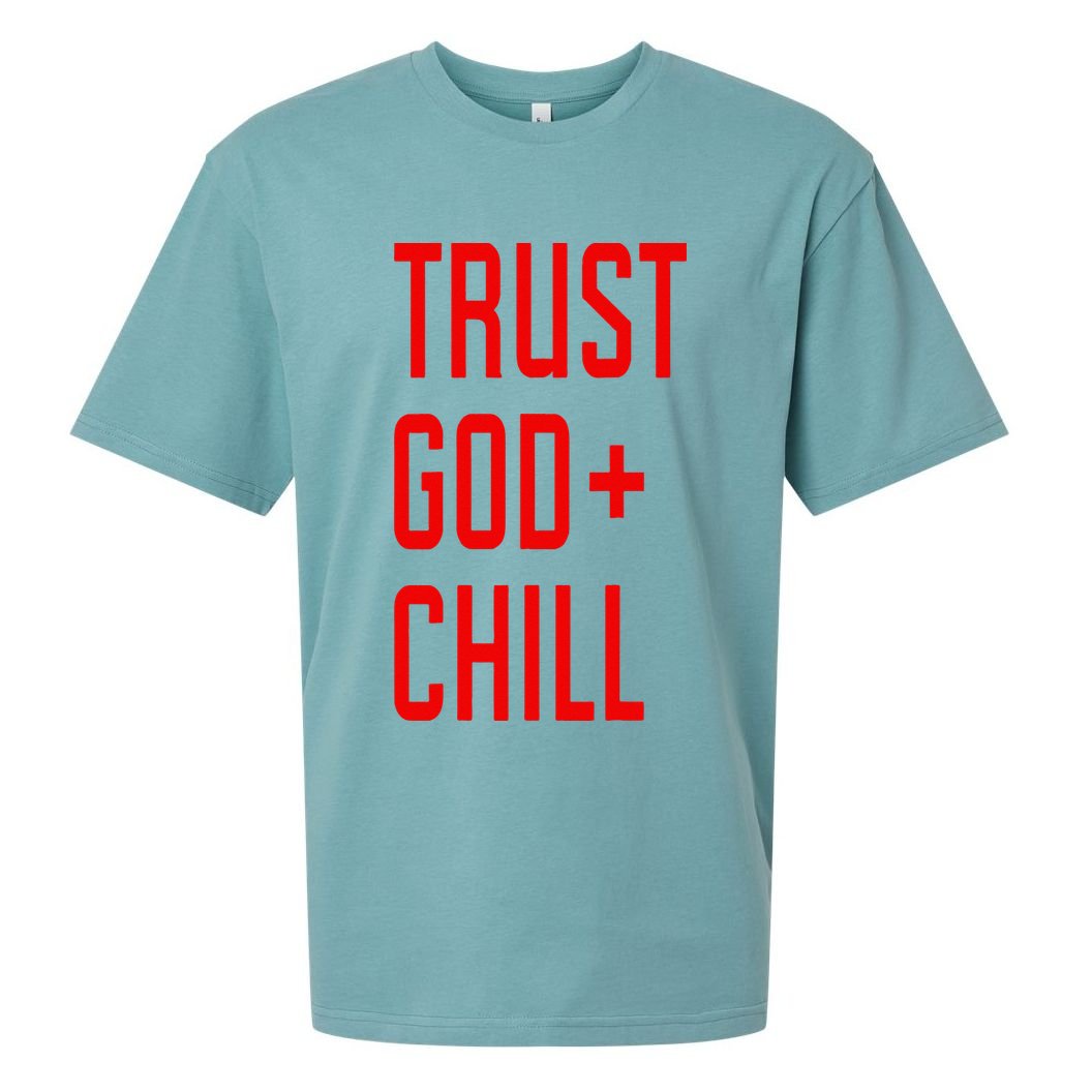 Trust God Chill Funny Christian Sueded Cloud Jersey T-Shirt