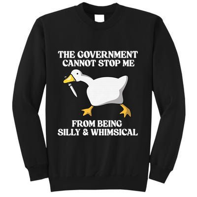 The Government Cannot Stop Me From Being Silly And Whimsical Sweatshirt