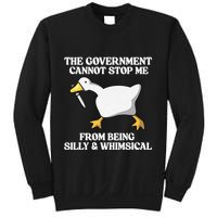 The Government Cannot Stop Me From Being Silly And Whimsical Sweatshirt