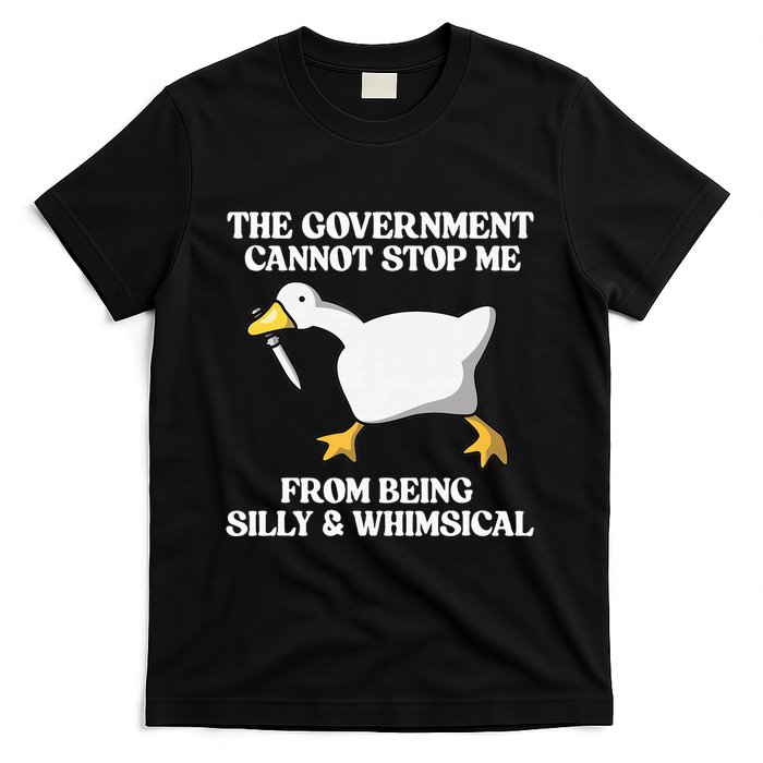 The Government Cannot Stop Me From Being Silly And Whimsical T-Shirt