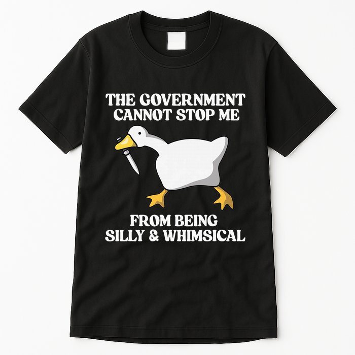 The Government Cannot Stop Me From Being Silly And Whimsical Tall T-Shirt