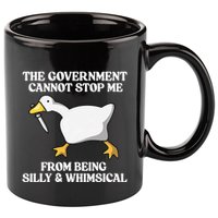 The Government Cannot Stop Me From Being Silly And Whimsical 11oz C Handle Ceramic Mug