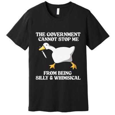 The Government Cannot Stop Me From Being Silly And Whimsical Premium T-Shirt