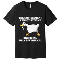 The Government Cannot Stop Me From Being Silly And Whimsical Premium T-Shirt