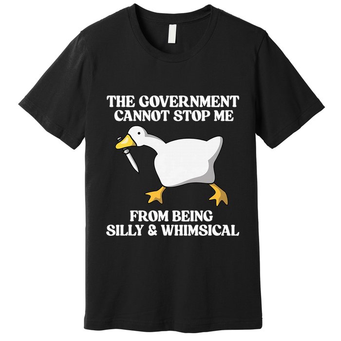 The Government Cannot Stop Me From Being Silly And Whimsical Premium T-Shirt