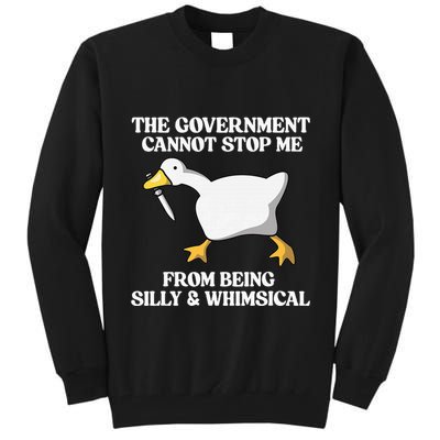 The Government Cannot Stop Me From Being Silly And Whimsical Tall Sweatshirt
