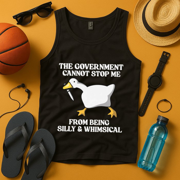 The Government Cannot Stop Me From Being Silly And Whimsical Tank Top