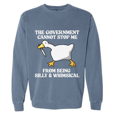 The Government Cannot Stop Me From Being Silly And Whimsical Garment-Dyed Sweatshirt