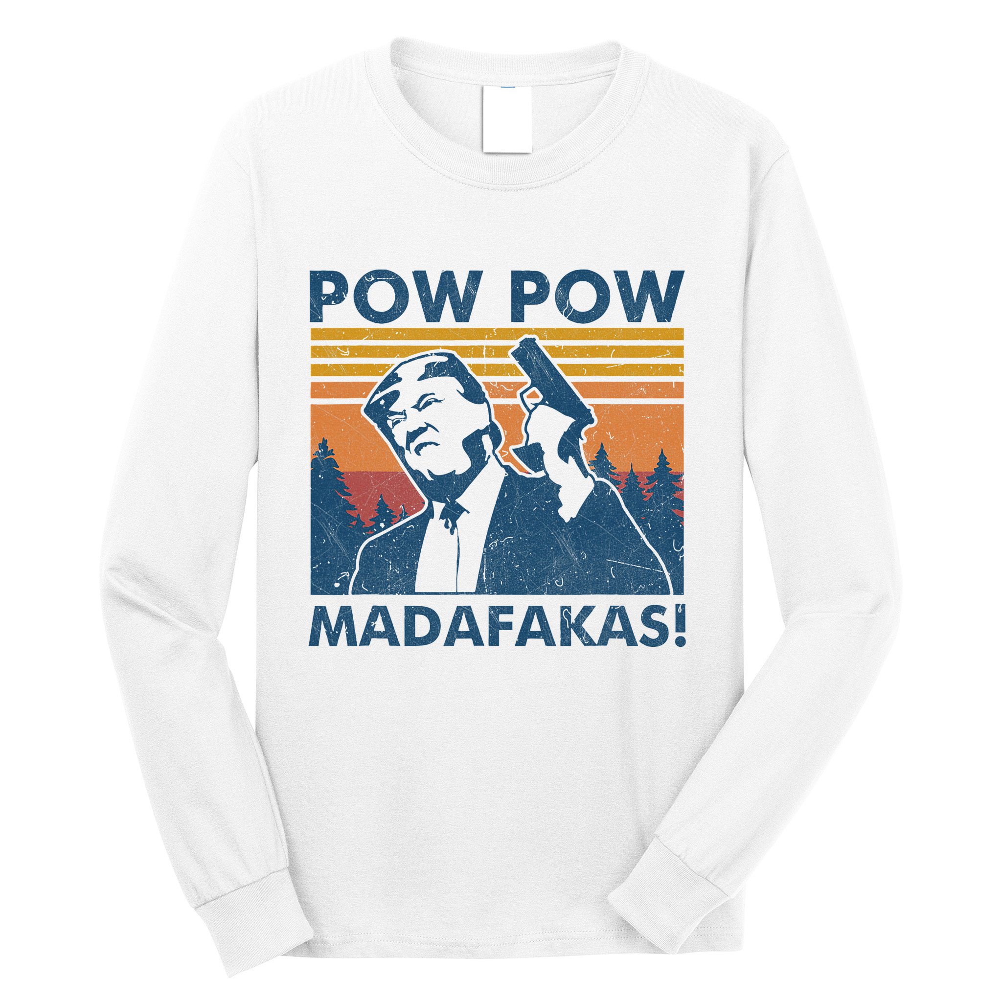 Trump Gun Cat Pew Pew Madafakas Vintage Crazy Funny Pow Pow Long Sleeve Shirt