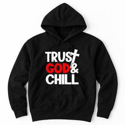 Trust God & Chill Hoodie