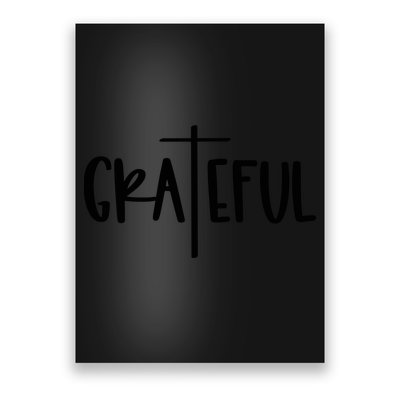 The Grateful Cross Faith Christian Religious Jesus Easter Poster