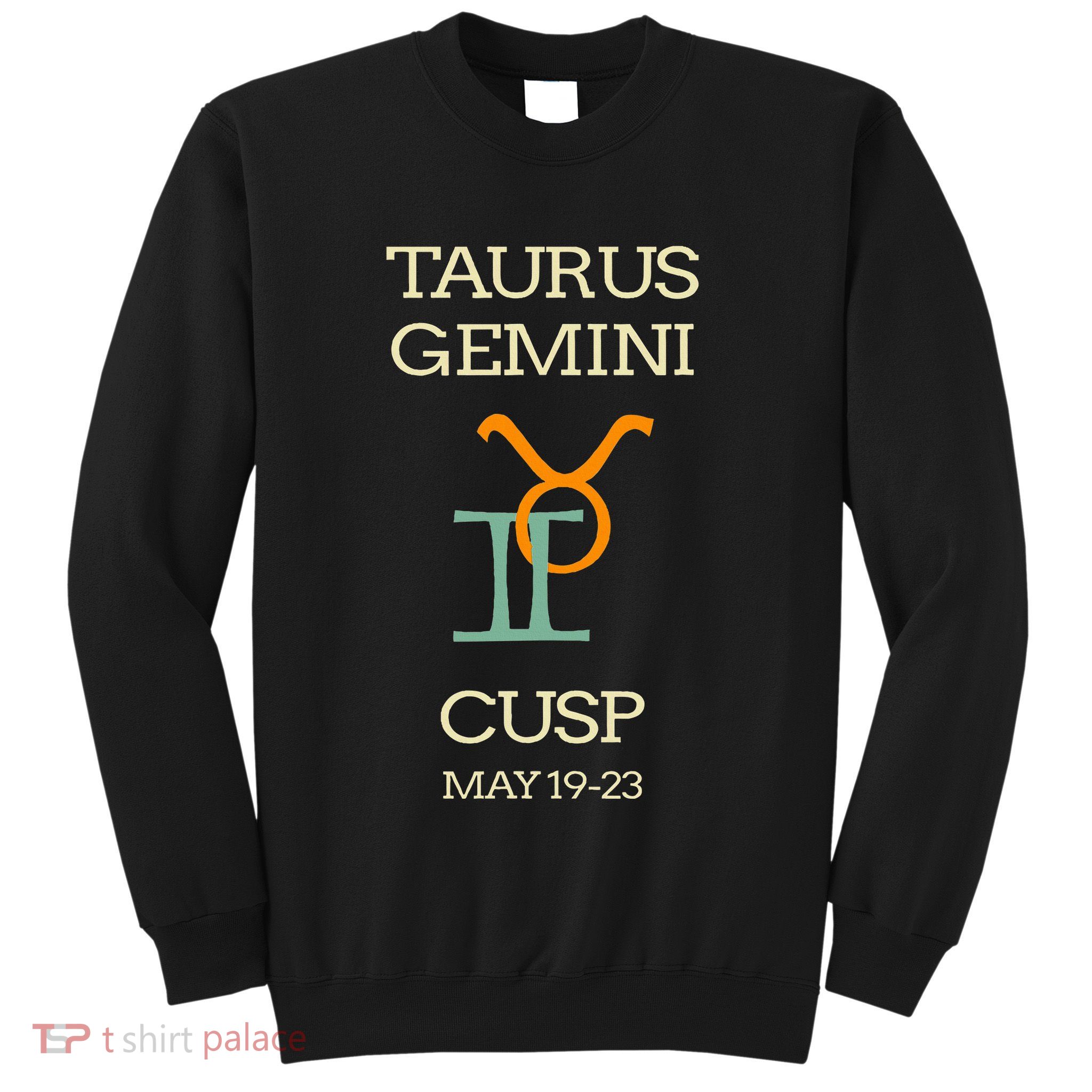 Taurus Gemini Cusp Zodiac Horoscope Gift Sweatshirt