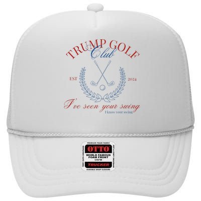 Trump Golf Club IVe Seen Your Swing Funny Trump 2024 Debate High Crown Mesh Back Trucker Hat