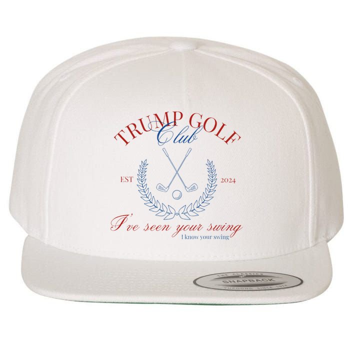 Trump Golf Club IVe Seen Your Swing Funny Trump 2024 Debate Wool Snapback Cap