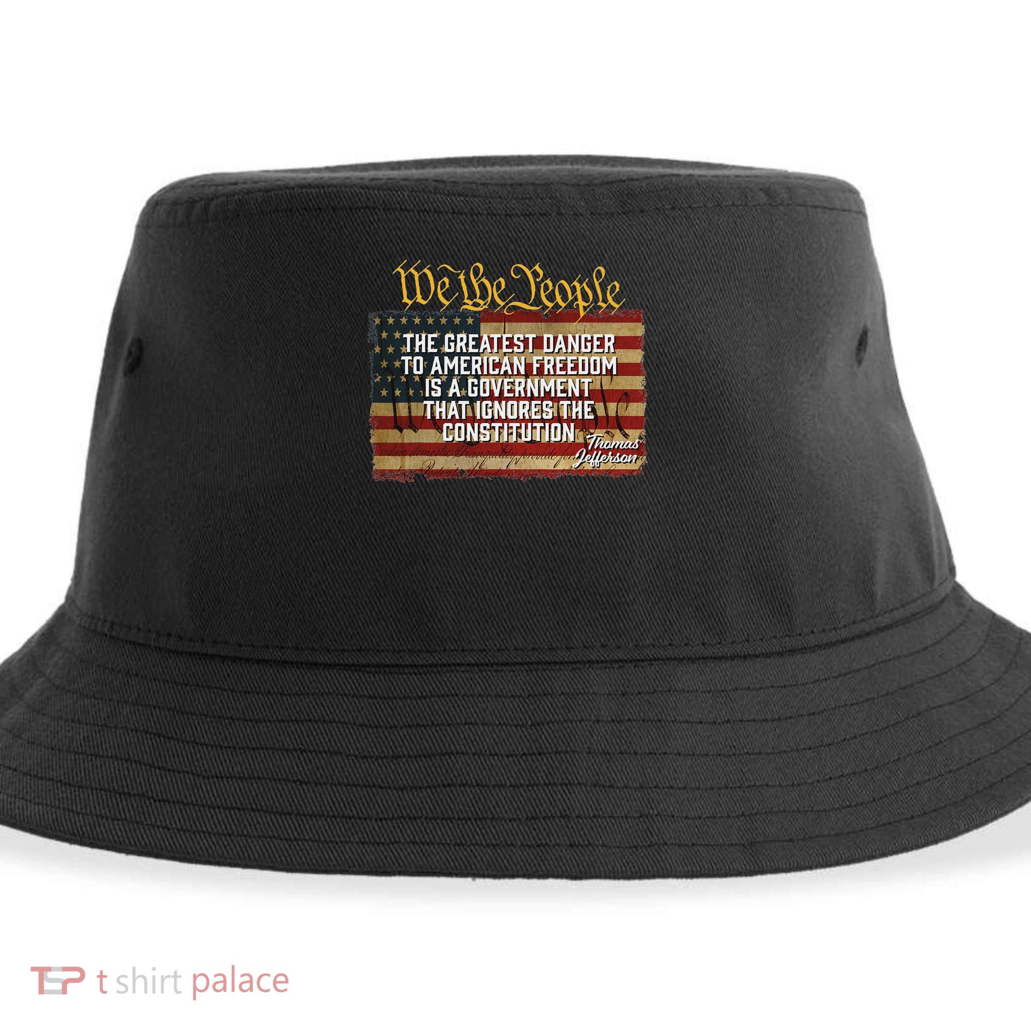 The Greatest Danger To American Freedom Thomas Jefferson Sustainable Bucket Hat