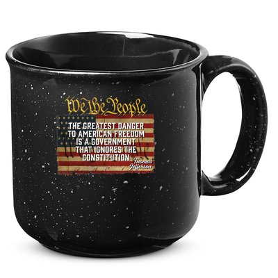 The Greatest Danger To American Freedom Thomas Jefferson 15oz Campfire Ceramic Mug