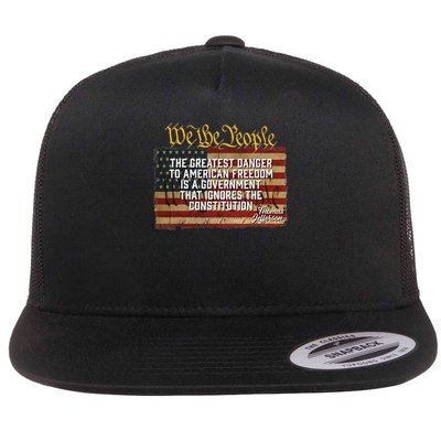 The Greatest Danger To American Freedom Thomas Jefferson Flatbill Hat