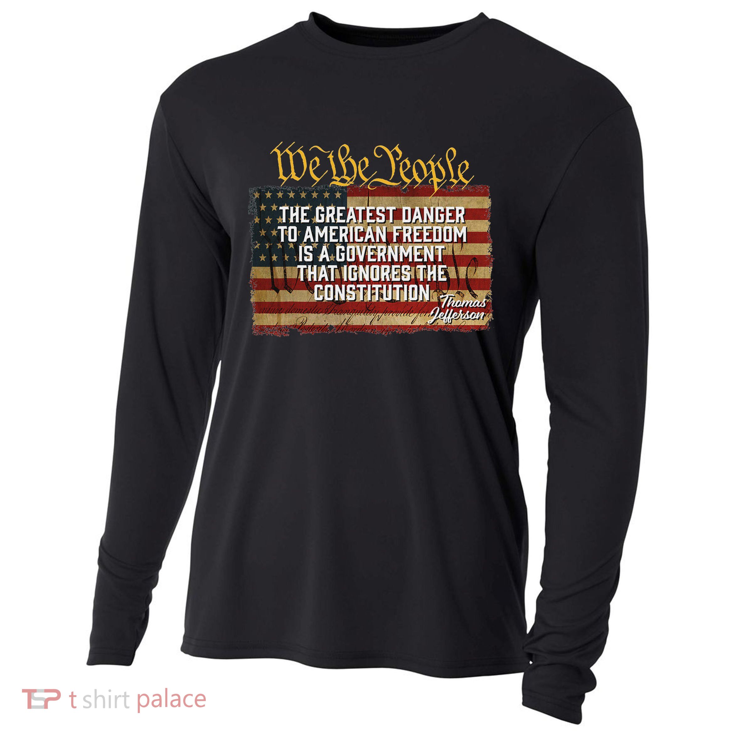 The Greatest Danger To American Freedom Thomas Jefferson Cooling Performance Long Sleeve Crew