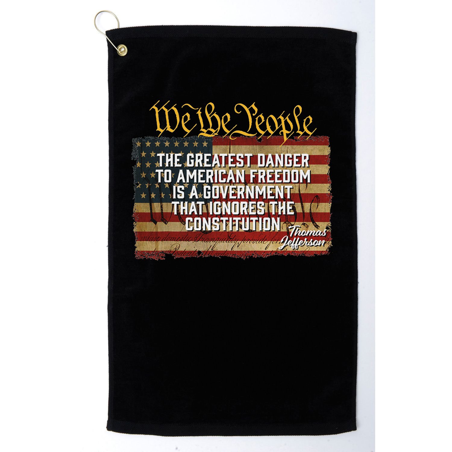 The Greatest Danger To American Freedom Thomas Jefferson Golf Towel