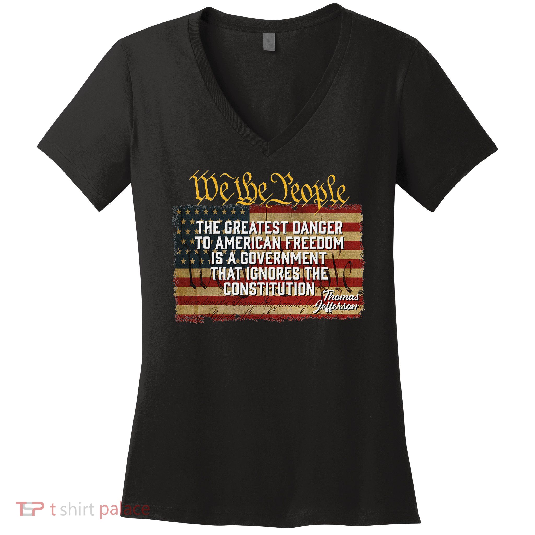 The Greatest Danger To American Freedom Thomas Jefferson Women's V-Neck T-Shirt