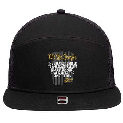 The Greatest Danger To American Freedom Thomas Jefferson 7 Panel Mesh Trucker Snapback Hat