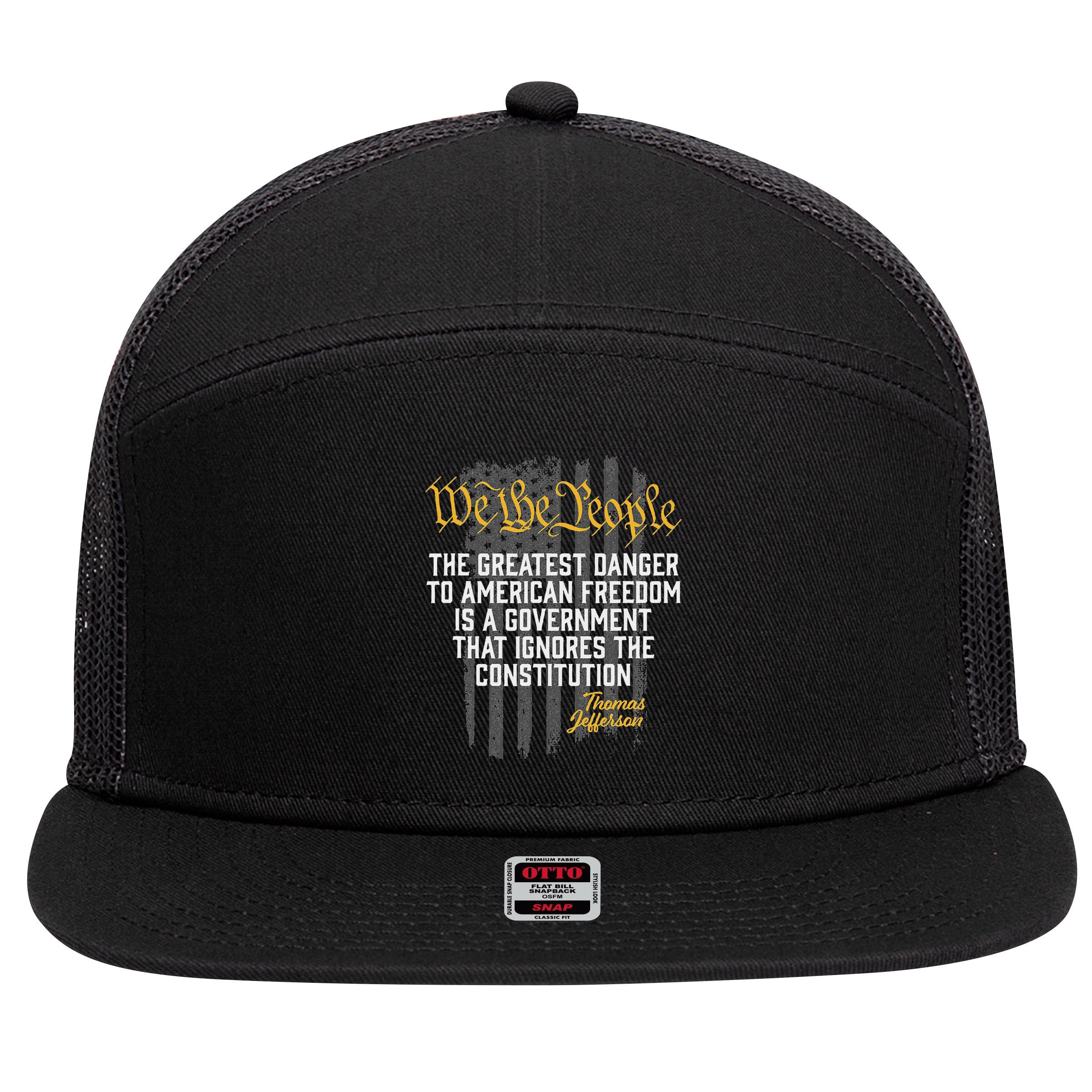 The Greatest Danger To American Freedom Thomas Jefferson 7 Panel Mesh Trucker Snapback Hat