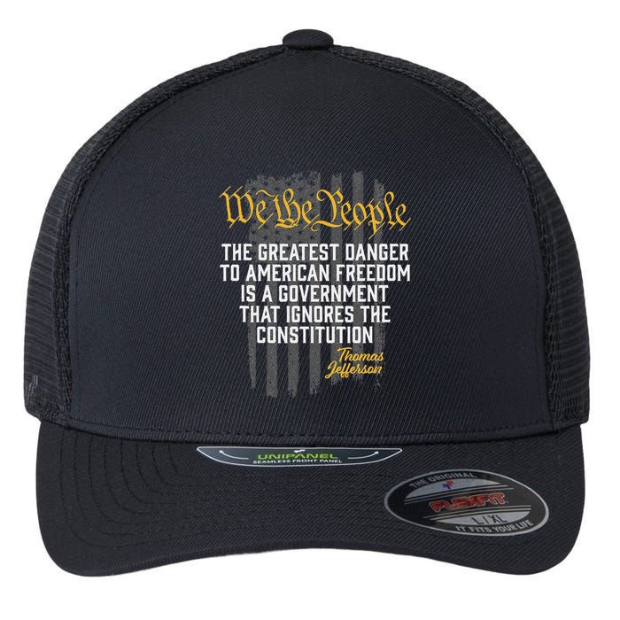 The Greatest Danger To American Freedom Thomas Jefferson Flexfit Unipanel Trucker Cap