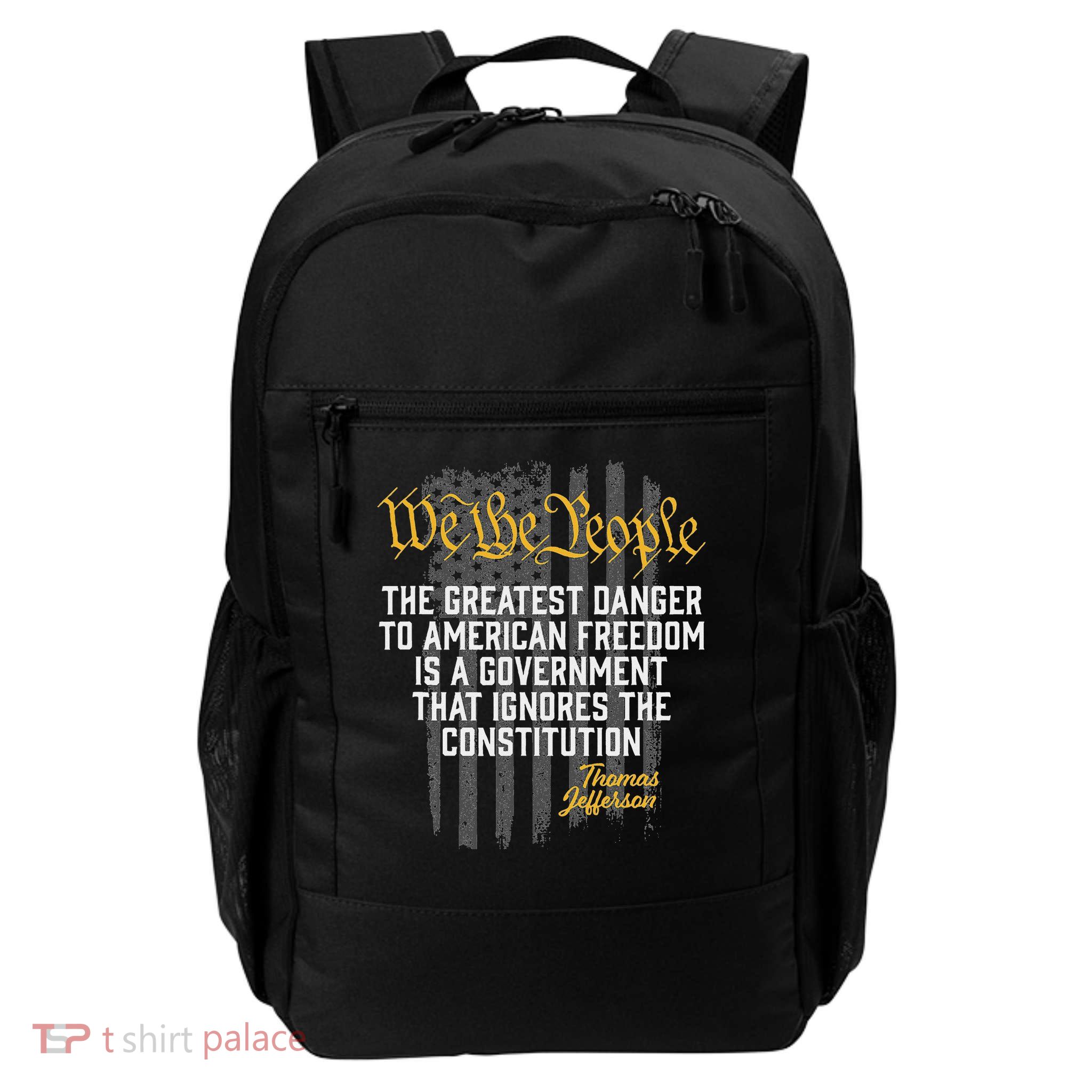 The Greatest Danger To American Freedom Thomas Jefferson Backpack