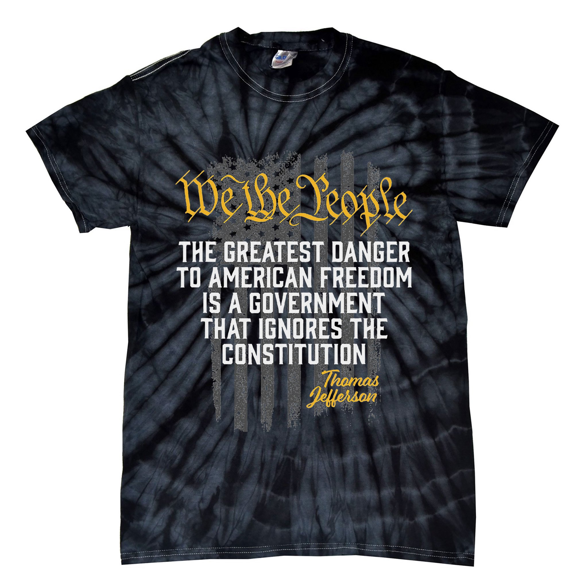 The Greatest Danger To American Freedom Thomas Jefferson Tie-Dye T-Shirt