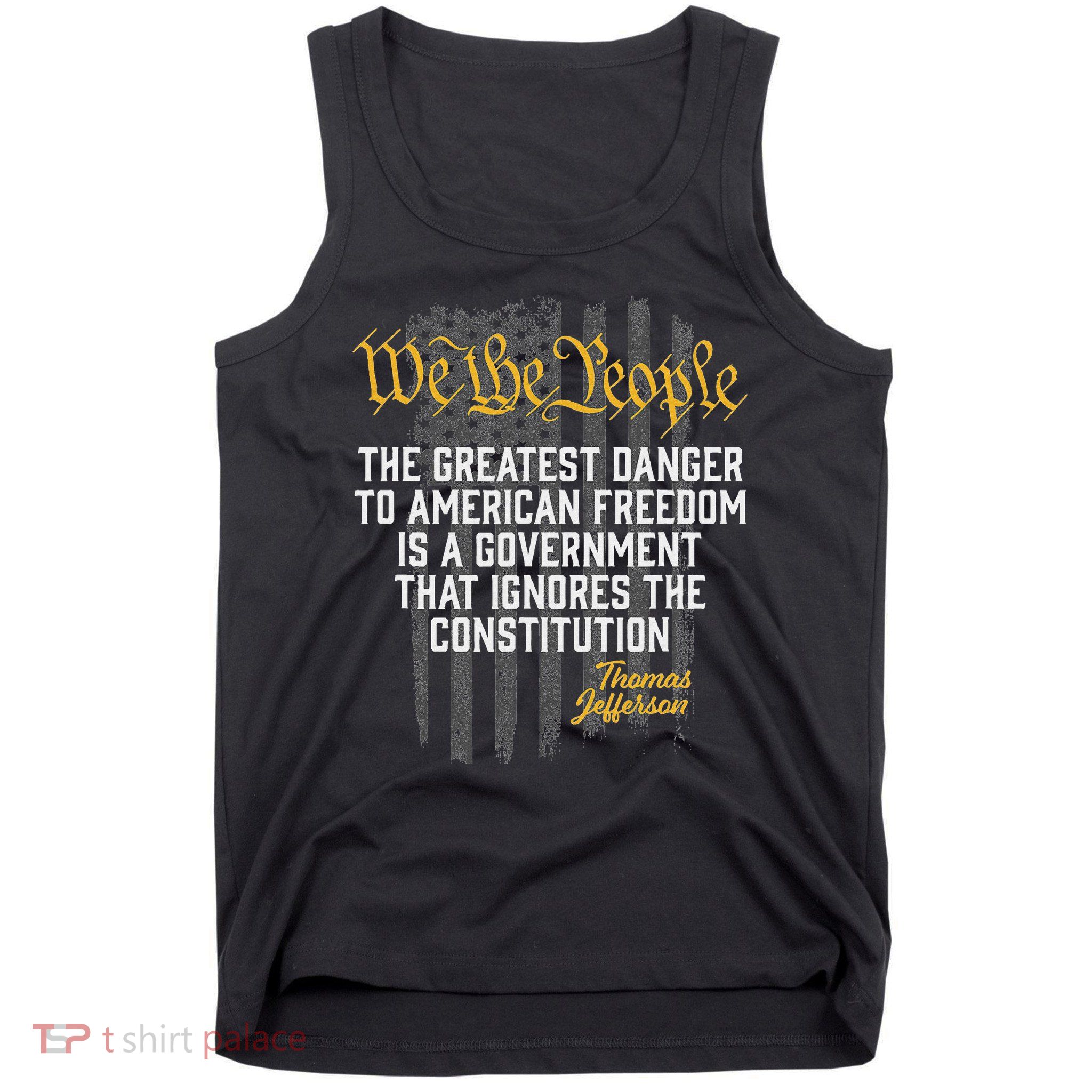 The Greatest Danger To American Freedom Thomas Jefferson Tank Top