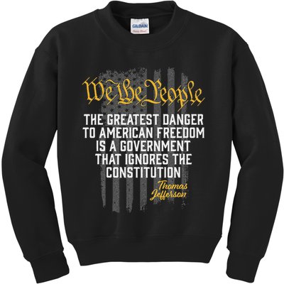The Greatest Danger To American Freedom Thomas Jefferson Kids Sweatshirt