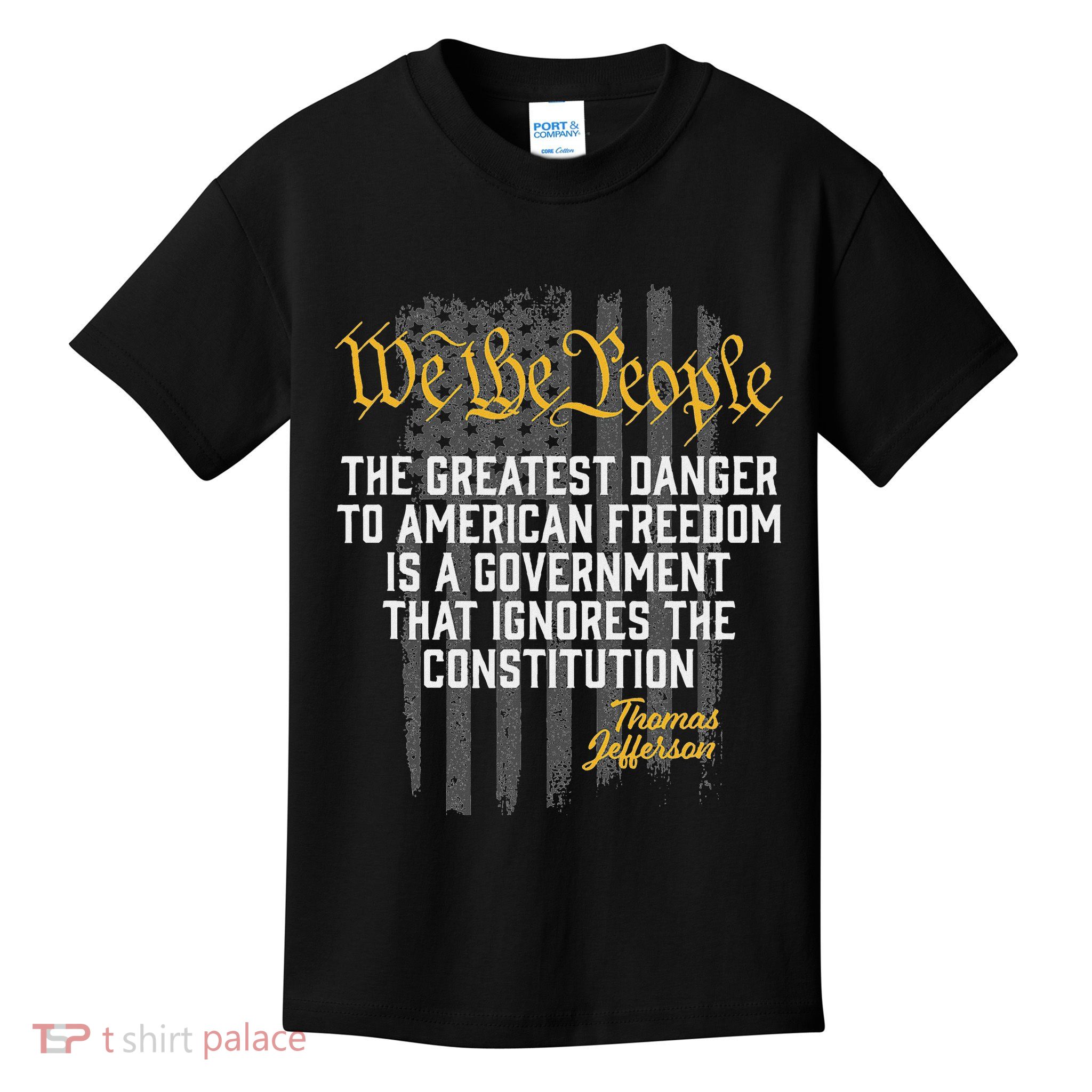 The Greatest Danger To American Freedom Thomas Jefferson Kids T-Shirt