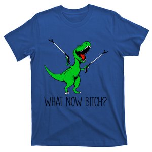 Tgreat Giftrex Dinosaur What Now Bitch Funny Tyrannosaurus Rex Gift T-Shirt