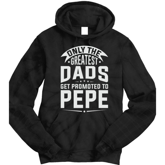 The Greatest Dads Get Promoted To Pepe Grandpa Tie Dye Hoodie