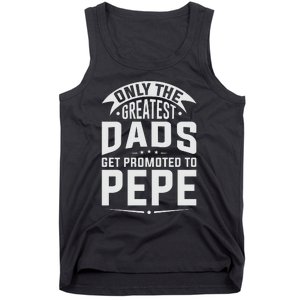 The Greatest Dads Get Promoted To Pepe Grandpa Tank Top