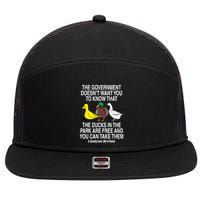 The Government DoesnT Want You To Know That The Ducks In The Park Are Free And 7 Panel Mesh Trucker Snapback Hat