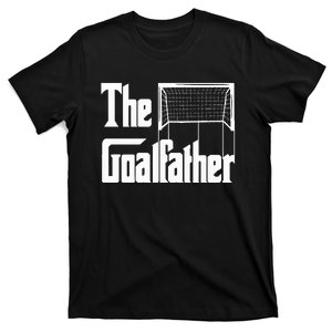 The Goalfather Dad Soccer Goalkeeper Goalie Coach T-Shirt