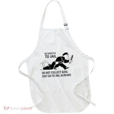Trump Go Directly To Jail Do Not Collect $200 Full-Length Apron With Pockets