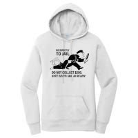 Trump Go Directly To Jail Do Not Collect $200 Women's Pullover Hoodie