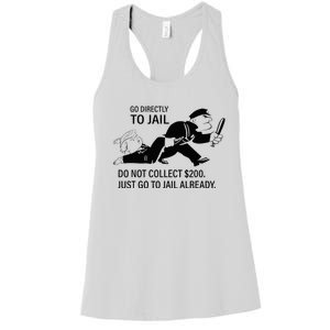 Trump Go Directly To Jail Do Not Collect $200 Women's Racerback Tank