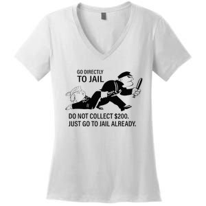 Trump Go Directly To Jail Do Not Collect $200 Women's V-Neck T-Shirt