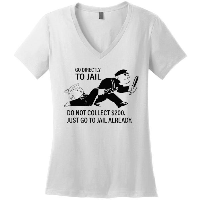 Trump Go Directly To Jail Do Not Collect $200 Women's V-Neck T-Shirt