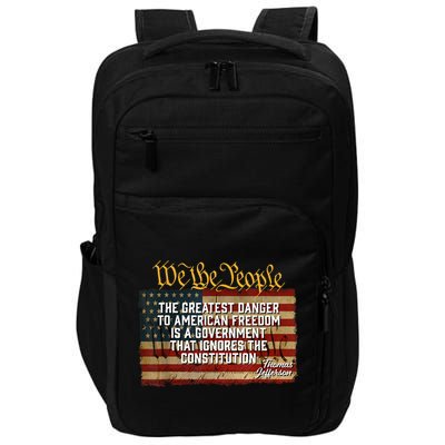 The Greatest Danger To American Freedom Thomas Jefferson Impact Tech Backpack