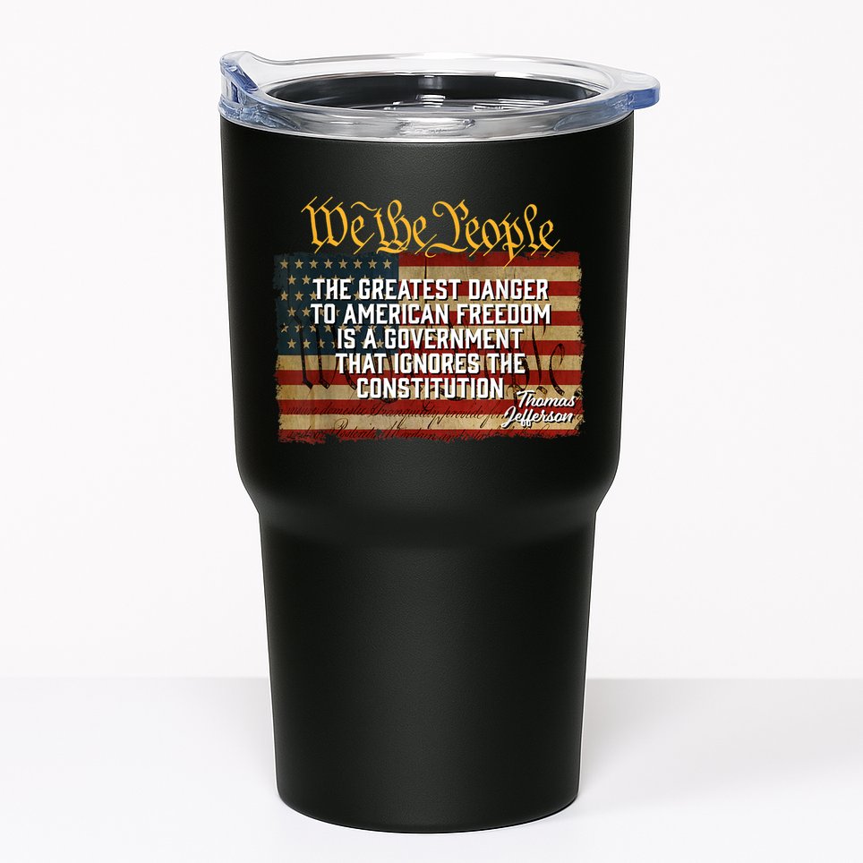 The Greatest Danger To American Freedom Thomas Jefferson Tumbler