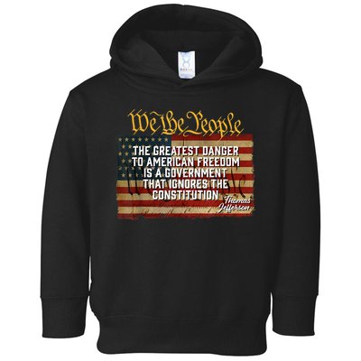 The Greatest Danger To American Freedom Thomas Jefferson Toddler Hoodie