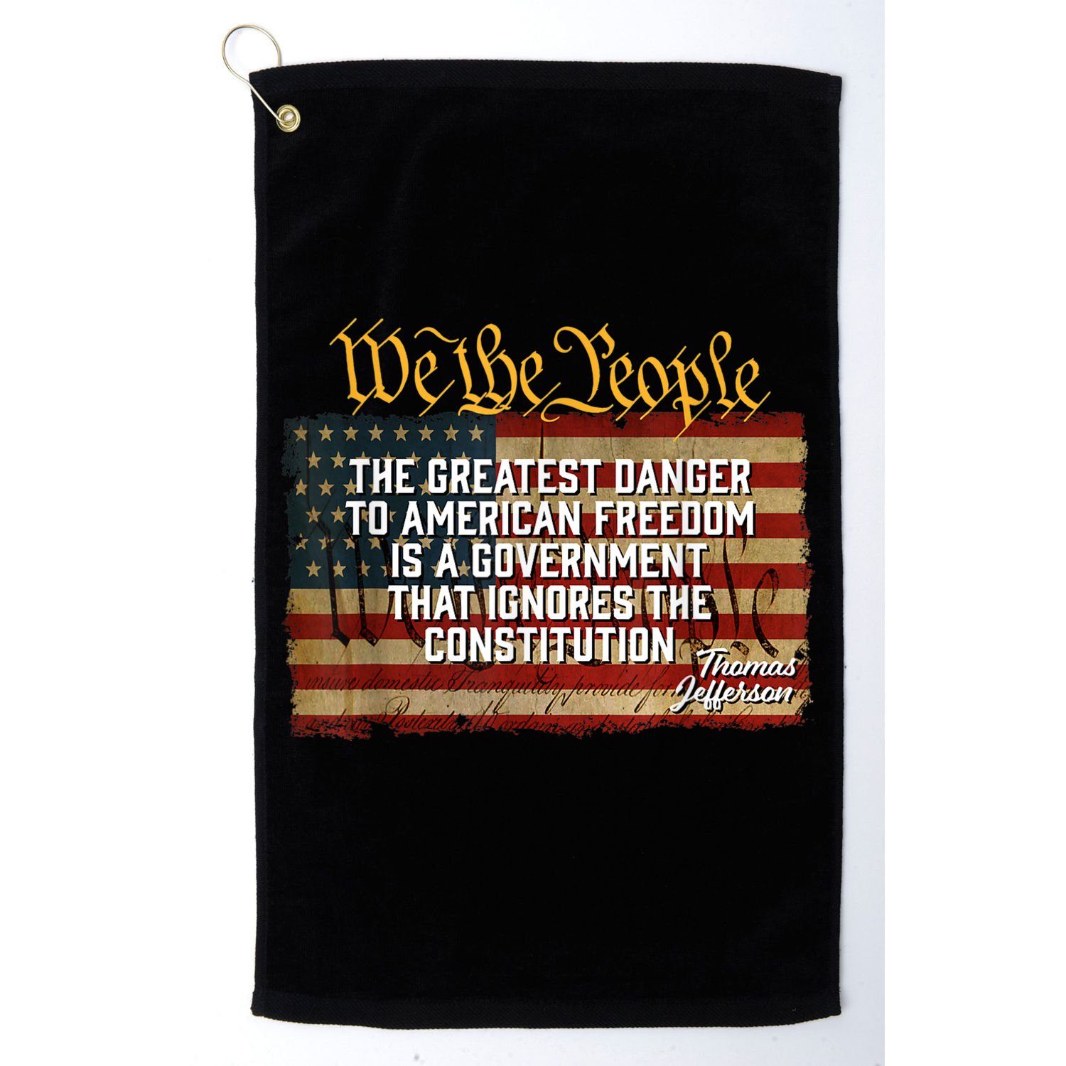 The Greatest Danger To American Freedom Thomas Jefferson Golf Towel
